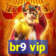 br9 vip